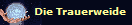 Die Trauerweide