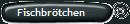 Fischbr�tchen
