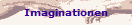 Imaginationen