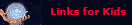 Links for Kids