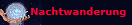 Nachtwanderung