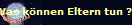 Was k�nnen Eltern tun ?