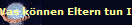 Was k�nnen Eltern tun II